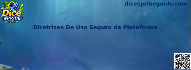 Diretrizes De Uso Seguro da Plataforma